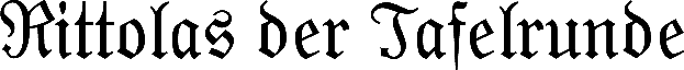 Rittolas der Tafelrunde